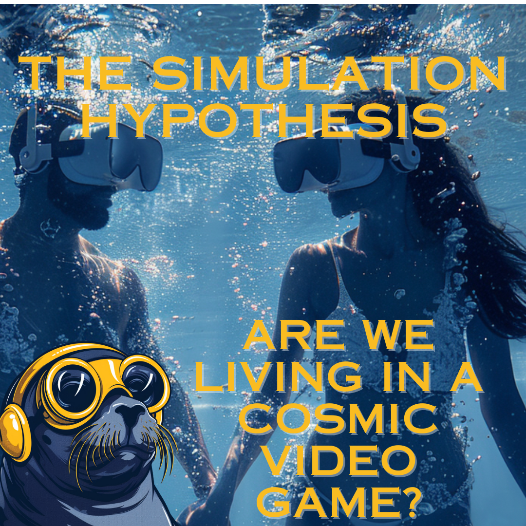 The Simulation Hypothesis: Are We Living in a Cosmic Video Game?