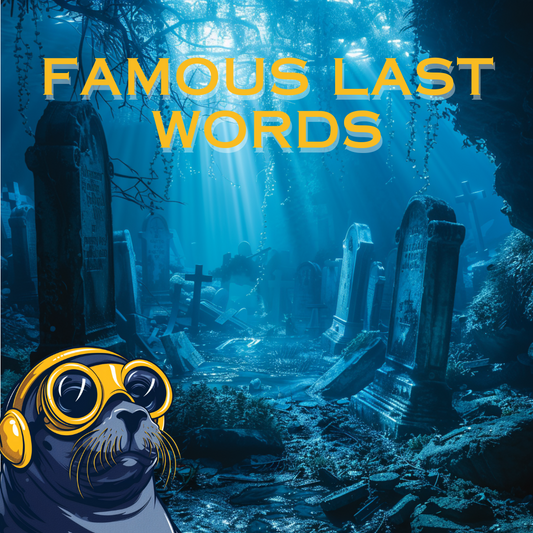 Famous Last Words